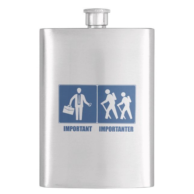 Work Is Important Hiking Is Importanter Hip Flask (Front)
