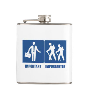 Work Is Important Hiking Is Importanter Hip Flask