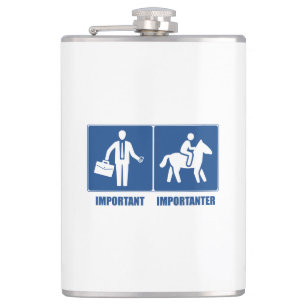 Work Is Important, Horses Are Importanter Hip Flask