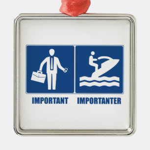 Work Is Important, Jet Skiing Is Importanter Metal Ornament