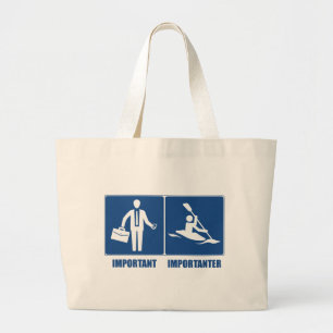 Work Is Important, Kayaking Is Importanter Large Tote Bag