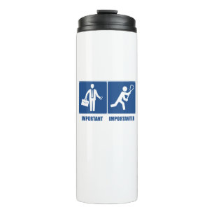 Work Is Important, Lacrosse Is Importanter Thermal Tumbler