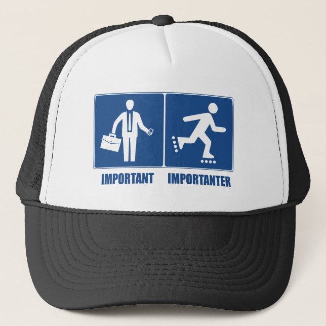 Work Is Important, Rollerblading Is Importanter Trucker Hat (Front)