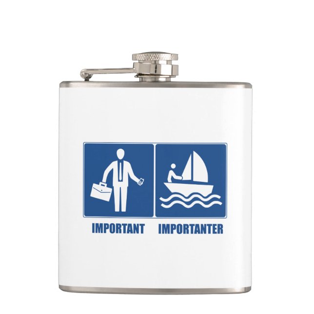 Work Is Important, Sailing Is Importanter Hip Flask (Front)