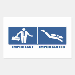 Work Is Important, Scuba Diving Is Importanter Rectangular Sticker