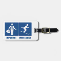 Work Is Important, Skiing Is Importanter
