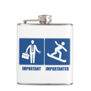 Work Is Important, Snowboarding Is Importanter Hip Flask