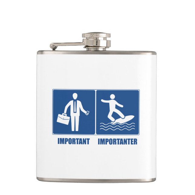 Work Is Important, Surfing Is Importanter Hip Flask (Front)