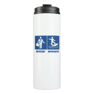 Work Is Important, Surfing Is Importanter Thermal Tumbler