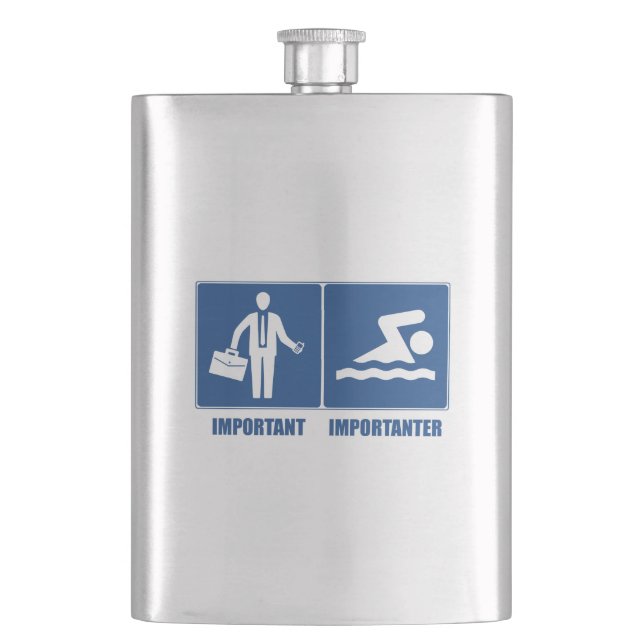 Work Is Important, Swimming Is Importanter Hip Flask (Front)