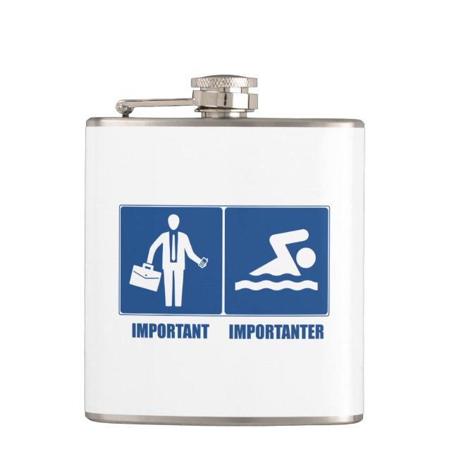 Work Is Important, Swimming Is Importanter Hip Flask (Front)