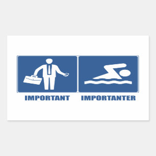 Work Is Important, Swimming Is Importanter Rectangular Sticker