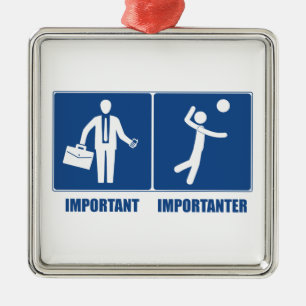 Work Is Important Volleyball Is Importanter Metal Ornament