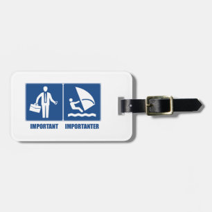 Work Is Important, Windsurfing Is Importanter Luggage Tag