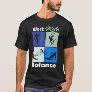 Work Kite Balance Lifestyle Vintage Work Life 6 T-Shirt