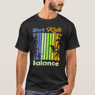 Work Kite Balance Lifestyle Vintage Work Life T-Shirt