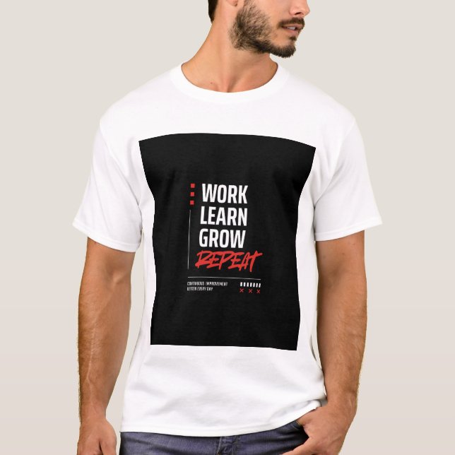 WORK, LEARN, GROW. TEXT PRINTED T-SHIRT (Front)