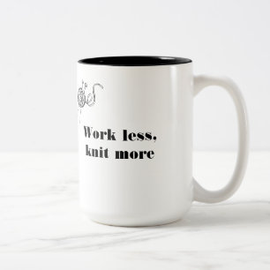 Work less, knit more Two-Tone coffee mug