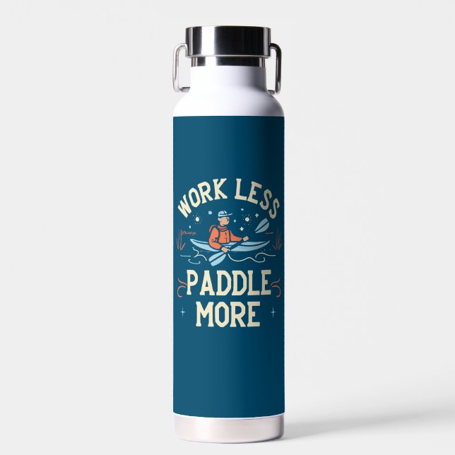 Work Less Paddle More Kayaking Water Bottle (Front)