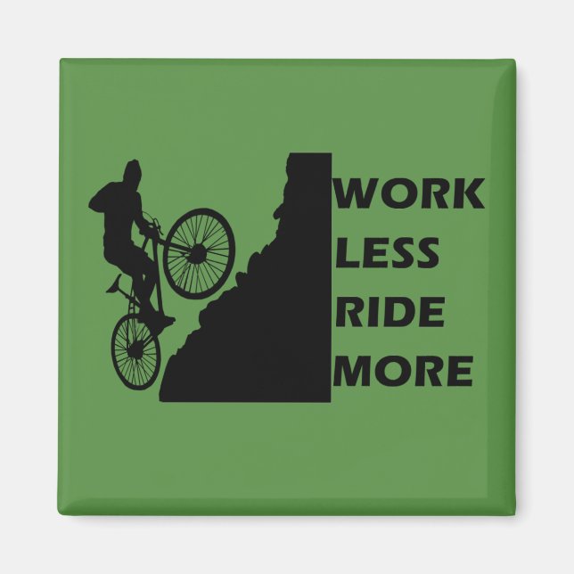 work less ride more magnet (Front)