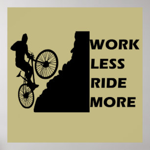 work less ride more poster