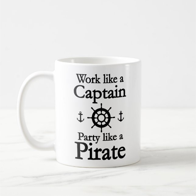 Work Like A Captain Party Like A Pirate Coffee Mug (Left)