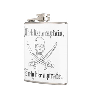 Work Like a Captain, Party Like a Pirate! Flask
