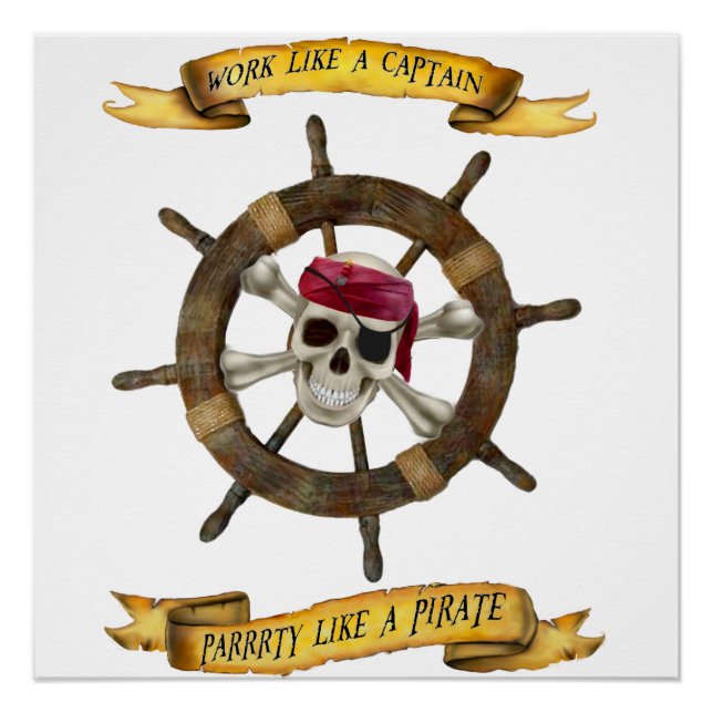 Work Like a Captain Party Like a Pirate Poster (Front)