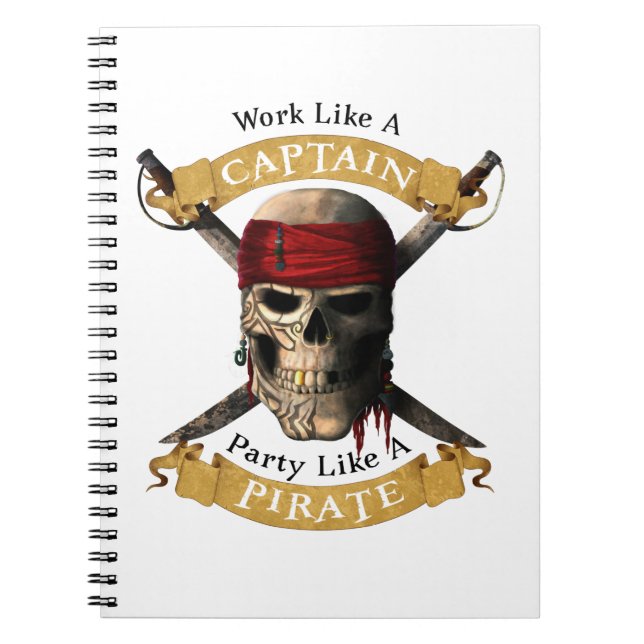 Work Like A Captain Party Like A Pirate Skull Joll Notebook (Front)