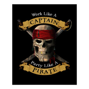 Work Like A Captain Party Like A Pirate Skull Joll Poster