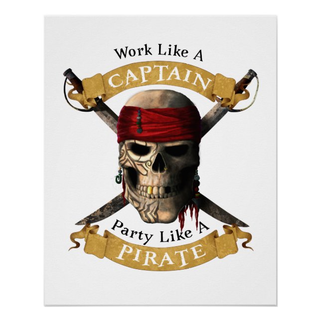 Work Like A Captain Party Like A Pirate Skull Joll Poster (Front)