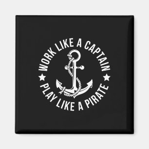 Work Like A Captain Play Like A Pirate Anchor T Sh Magnet