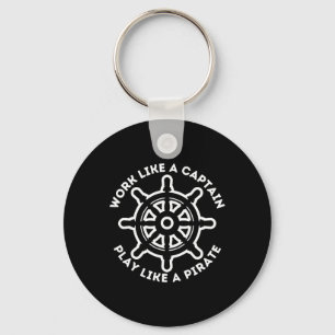 Work Like A Captain Play Like A Pirate - Boat And  Key Ring