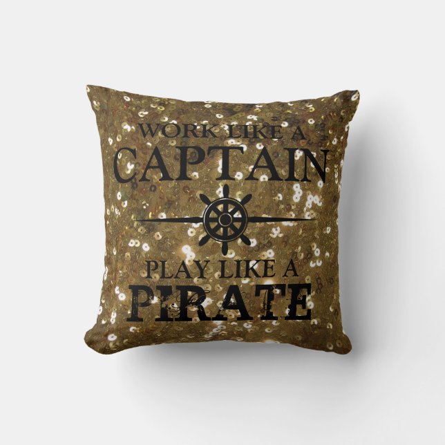 Work Like A Captain, Play Like A Pirate Cushion (Front)