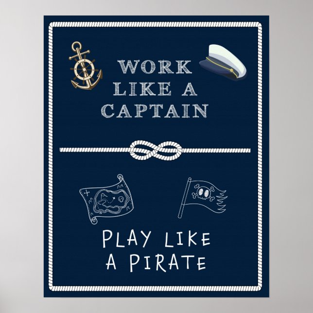 Work Like a Captain, Play Like a Pirate Poster (Front)