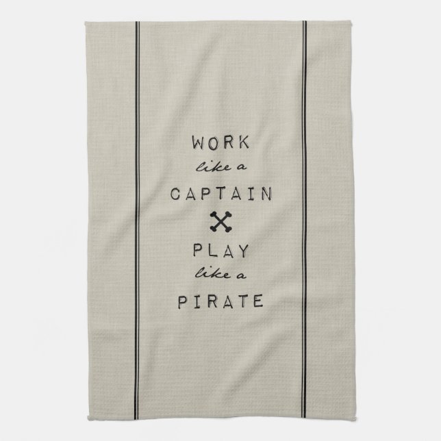 Work Like A Captain Play Like A Pirate Tea Towel (Vertical)