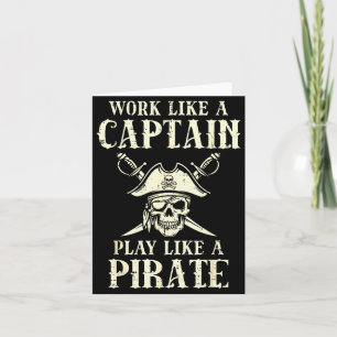 Work Like Captain Play Like Rate Funny Humour Men Card
