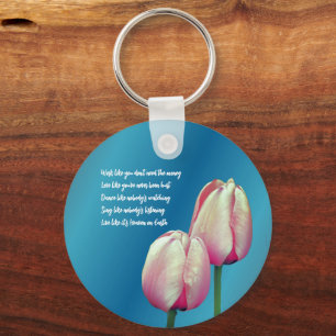 Work Love Dance Sing Tulips Inspirational  Key Ring