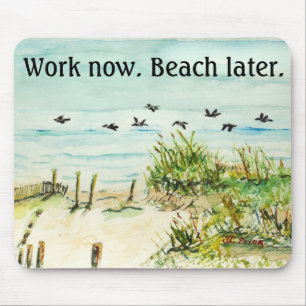 Work Now Beach Later Mousepad