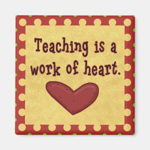 Work of Heart Teacher Magnet