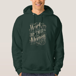 Work on your dreams motivational hoodie