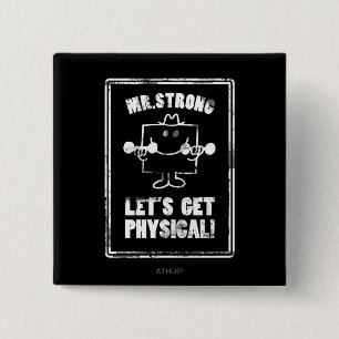 Work Out With Mr. Strong 15 Cm Square Badge