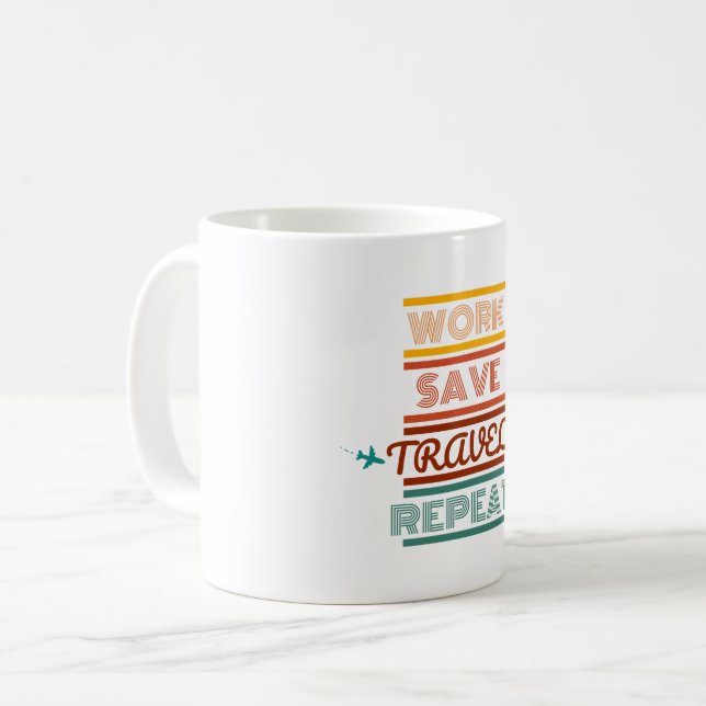 Work Save Travel Repeat – Adventure & Travel Lover Coffee Mug (Front Left)
