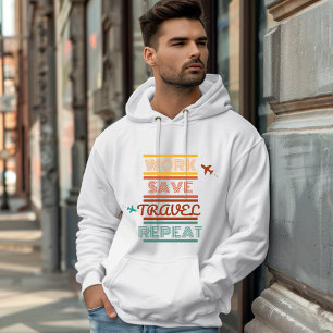 Work Save Travel Repeat – Adventure & Travel Lover Hoodie