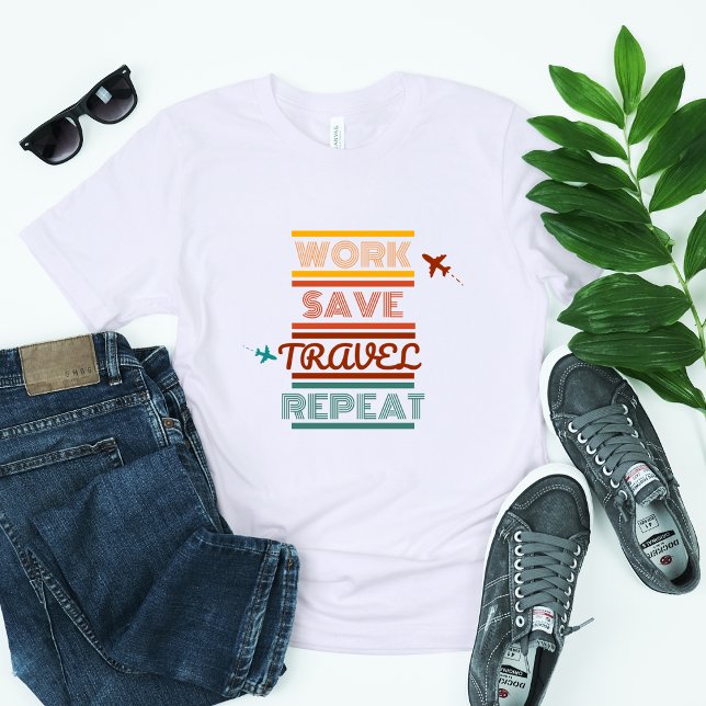 Work Save Travel Repeat – Adventure & Travel Lover T-Shirt (Creator Uploaded)