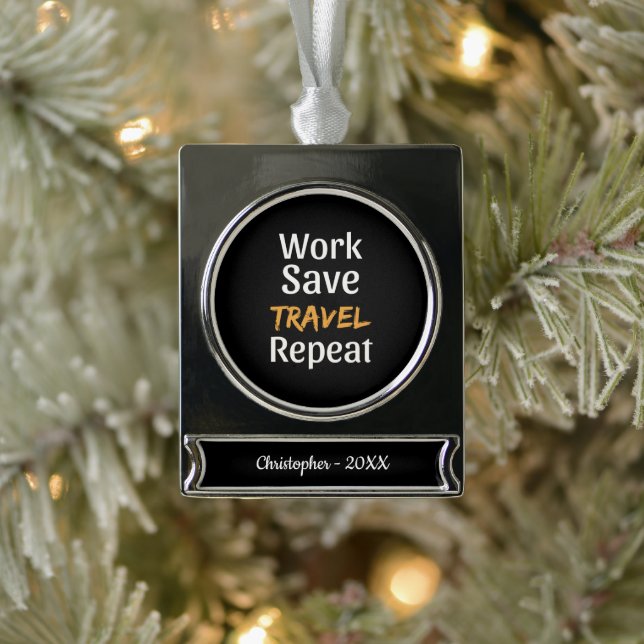Work Save Travel Repeat - Cool Broke Traveller Silver Plated Banner Ornament (Tree)