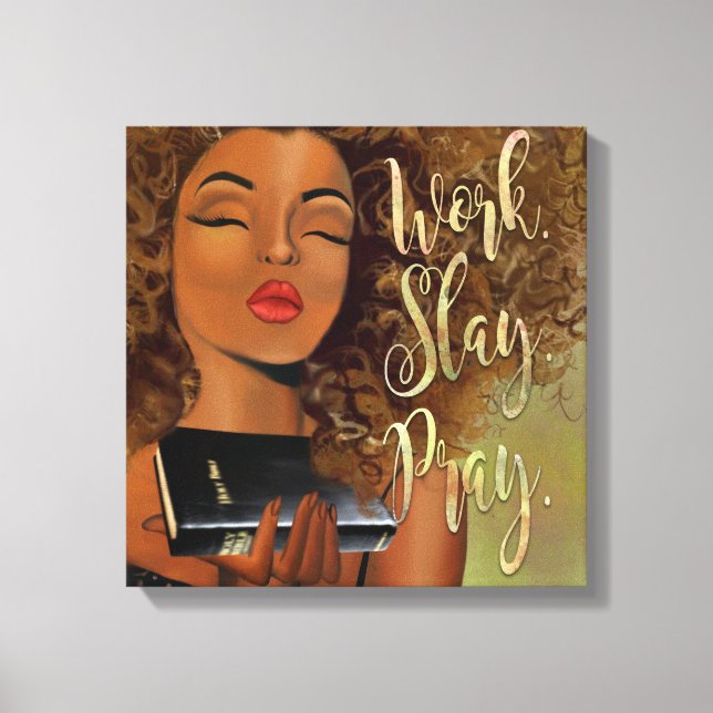 Work.Slay. Pray. Affirmation Canvas Print (Front)