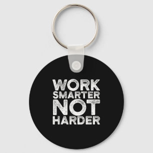 Work Smarter Not Harder Motivational Apparel Key Ring