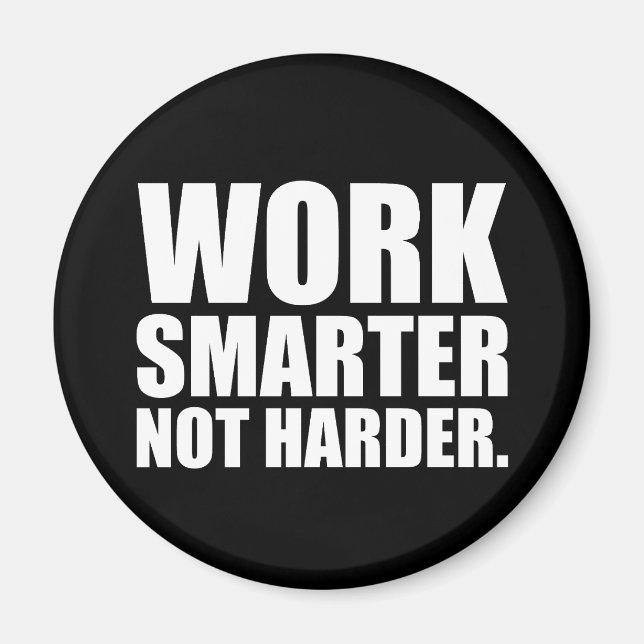 Work Smarter Not Harder Motivational Magnet (Front)