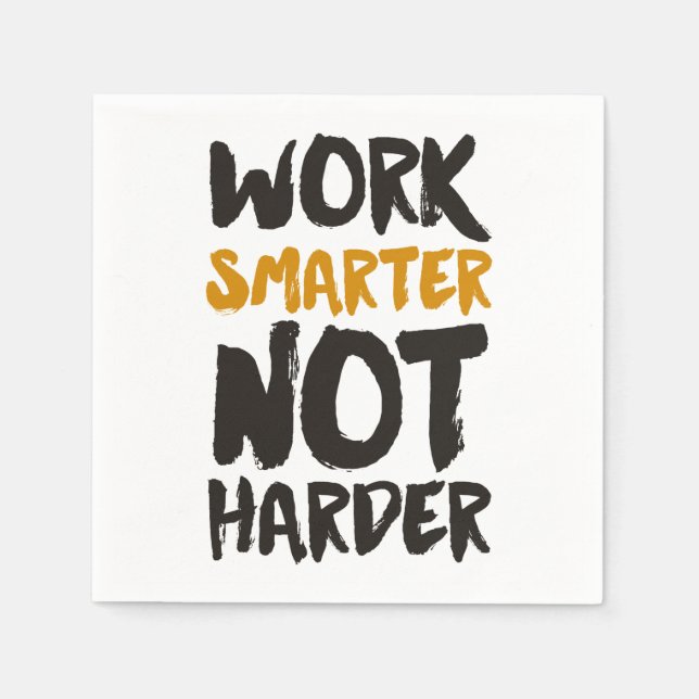 Work Smarter Not Harder Napkin (Front)